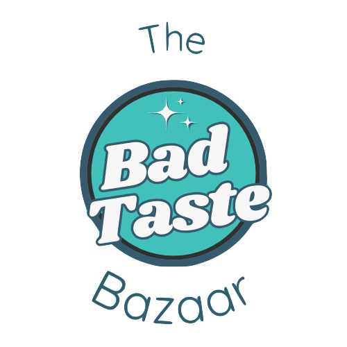 THE BAD TASTE BAZAAR 